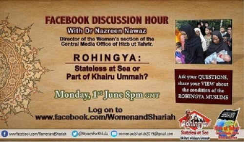 Facebook Discussion Hour about the Rohingya Muslim people and their plight, with Dr. Nazreen Nawaz, Director of the Women&#039;s Section of the Central Media Office of Hizb ut Tahrir
